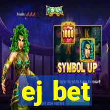 ej bet